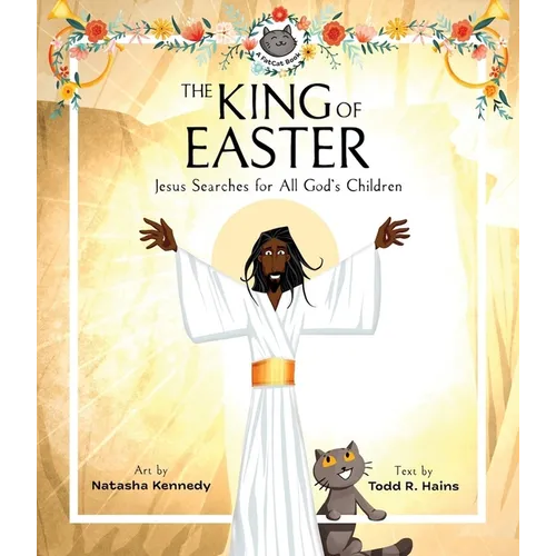 The King of Easter: Jesus Searches for All God's Children - Hardcover