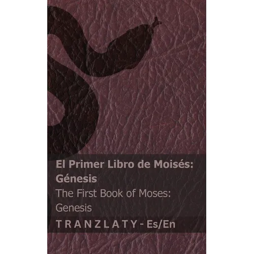 La Biblia (Génesis) / The Bible (Genesis): Tranzlaty Español English - Paperback