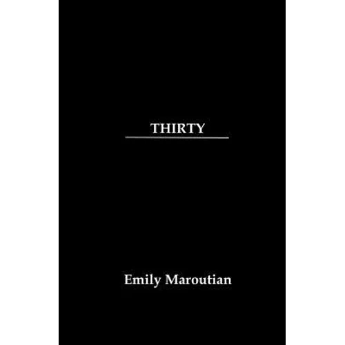 Thirty: A Collection of Personal Quotes, Advice, and Lessons - Paperback
