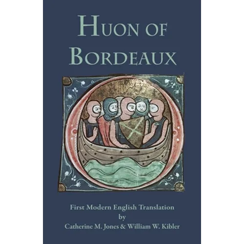 Huon of Bordeaux: First Modern English Translation - Paperback