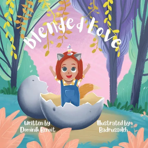 Blended Love: A story about belonging, and choosing eachother in unconventional families. - Paperback