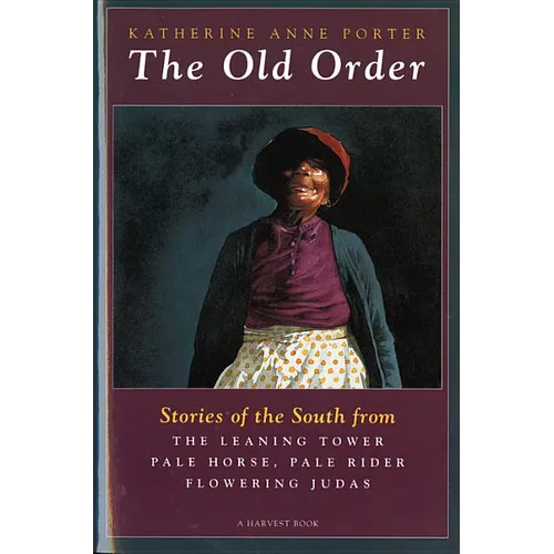 The Old Order: Stories of the South - Paperback
