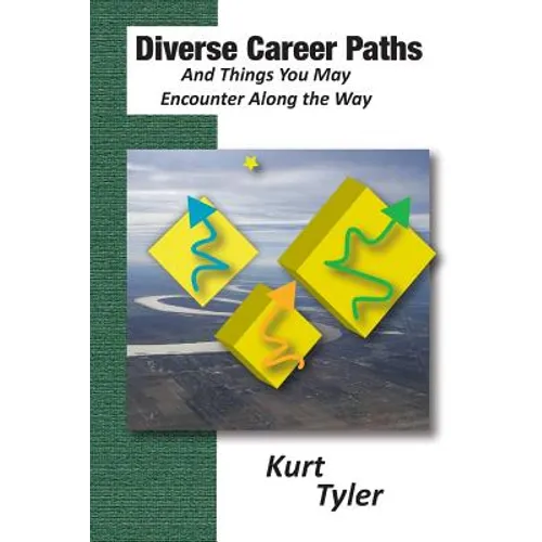 Diverse Career Paths and Things You May Encounter along the Way - Paperback