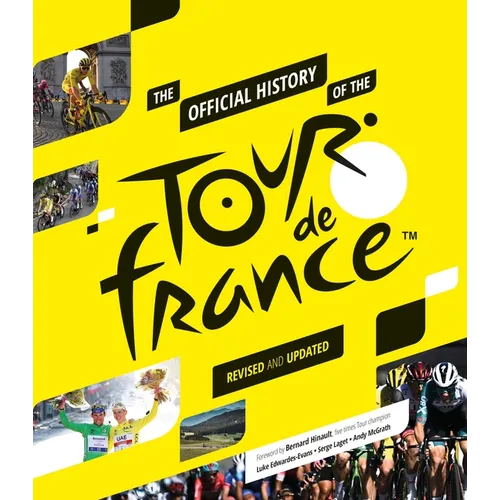The Official History of the Tour de France: Revised and Updated (2023) - Hardcover