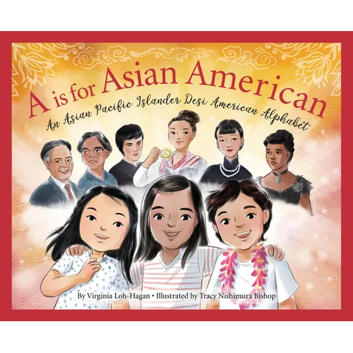 A is for Asian American: An Asian Pacific Islander Desi American Alphabet - Hardcover