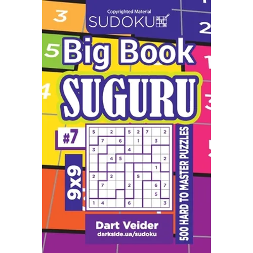 Sudoku Big Book Suguru - 500 Hard to Master Puzzles 9x9 (Volume 7) - Paperback
