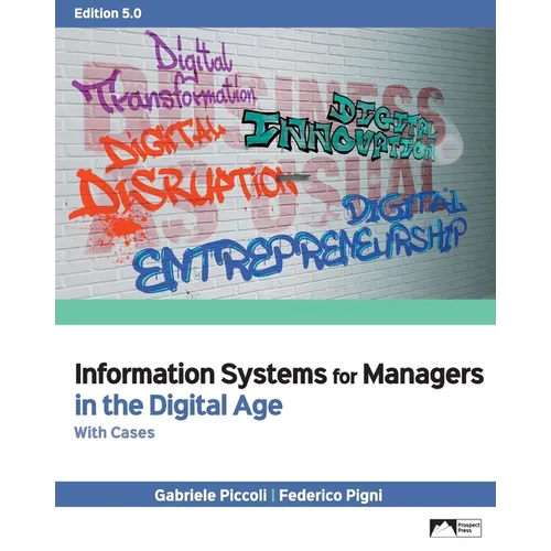 Information Systems for Managers in the Digital Age with Cases, Edition 5.0 - Paperback