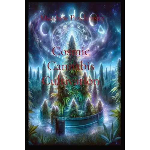 Cosmic Cannabis Cultivation - Paperback