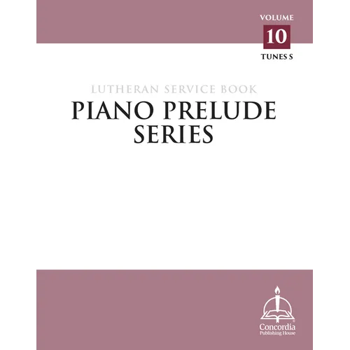 Piano Prelude Series: Lutheran Service Book Vol. 10 - Spiral