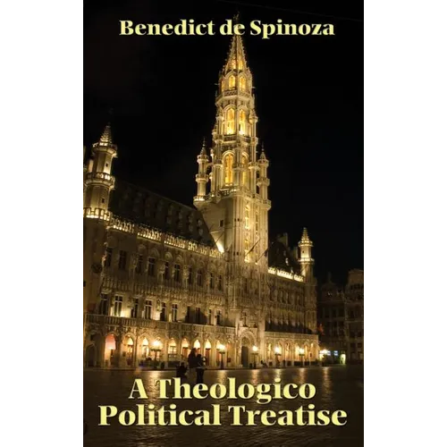 A Theologico-Political Treatise - Hardcover