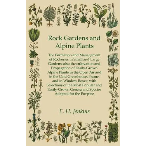 Rock Gardens and Alpine Plants - Paperback