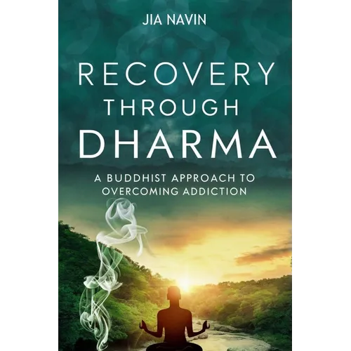 Recovery Through Dharma: A Buddhist Approach to Overcoming Addiction - Paperback