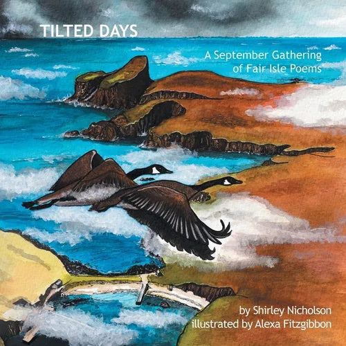 Tilted Days: A September Gathering of Fair Isle Poems - Paperback