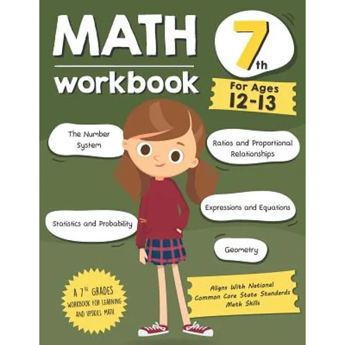 Math Workbook Grade 7 (Ages 12-13): A 7th Grade Math Workbook For Learning Aligns With National Common Core Math Skills - Paperback
