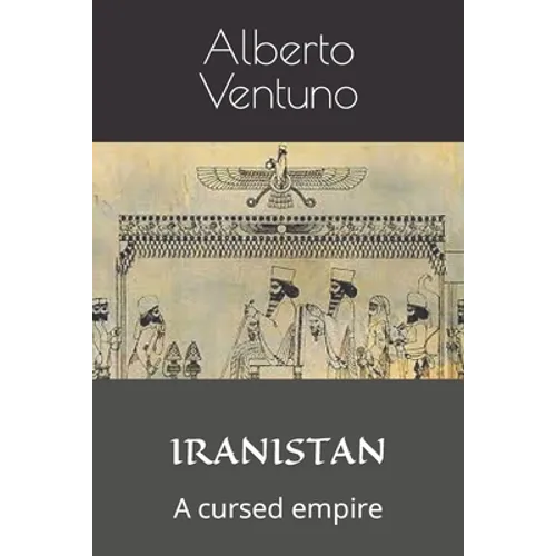 Iranistan: A cursed empire - Paperback