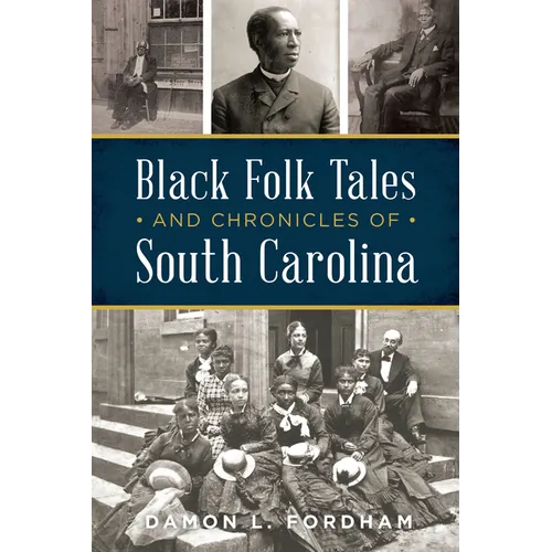 Black Folk Tales and Chronicles of South Carolina - Paperback