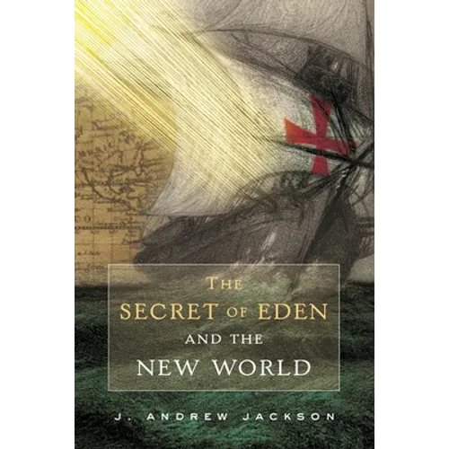The Secret of Eden and the New World - Paperback