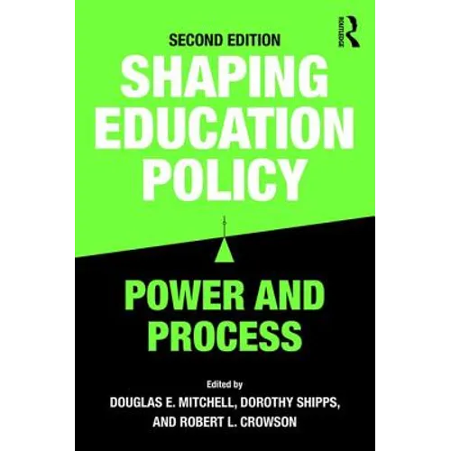 Shaping Education Policy: Power and Process - Paperback
