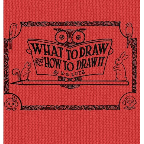 What to draw and how to draw it - Hardcover