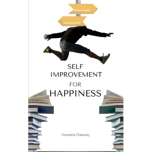Self-improvement for happiness: Self-discipline and personal development - Paperback
