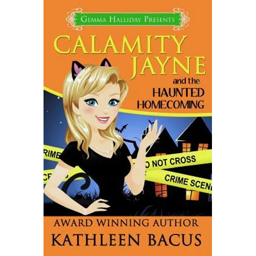 Calamity Jayne and the Haunted Homecoming - Paperback