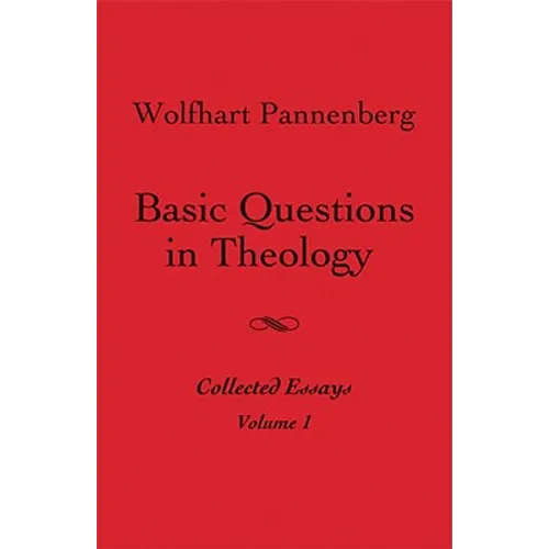 Basic Questions in Theology, Volume 1 - Paperback