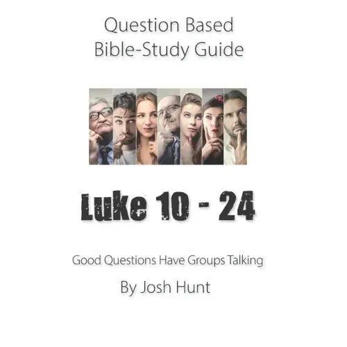 Question-based Bible Study Guide -- Luke 10 - 24: Good Questions Have Groups Have Talking - Paperback