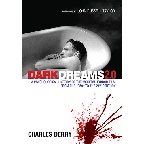 Dark Dreams 2.0: A Psychological History of the Modern Horror Film from the 1950s to the 21st Century - Paperback
