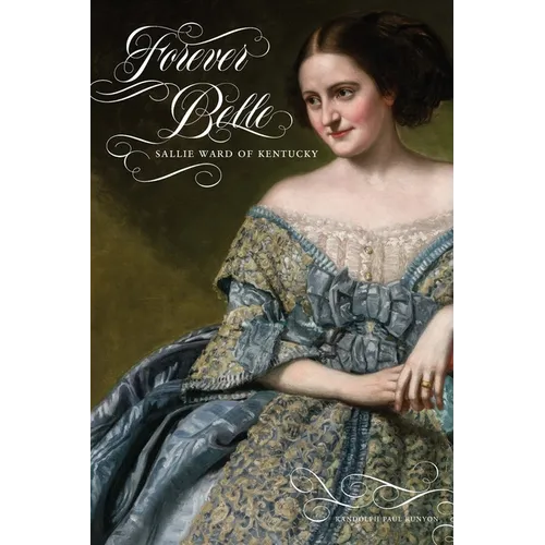 Forever Belle: Sallie Ward of Kentucky - Paperback