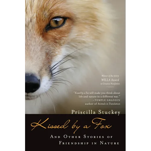 Kissed by a Fox: And Other Stories of Friendship in Nature - Paperback