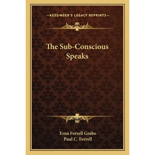 The Sub-Conscious Speaks - Paperback