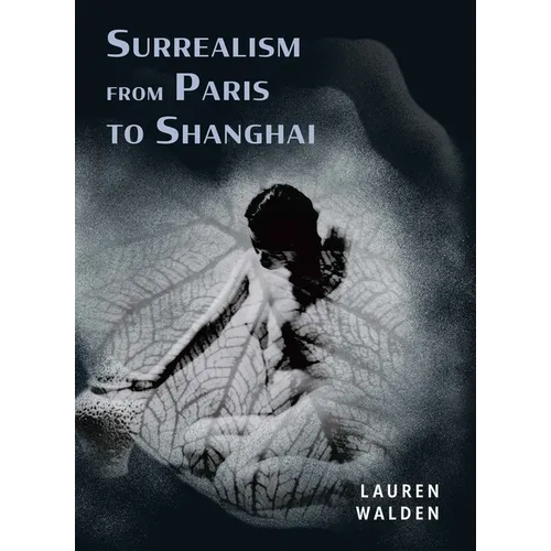 Surrealism from Paris to Shanghai - Hardcover