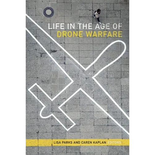 Life in the Age of Drone Warfare - Paperback