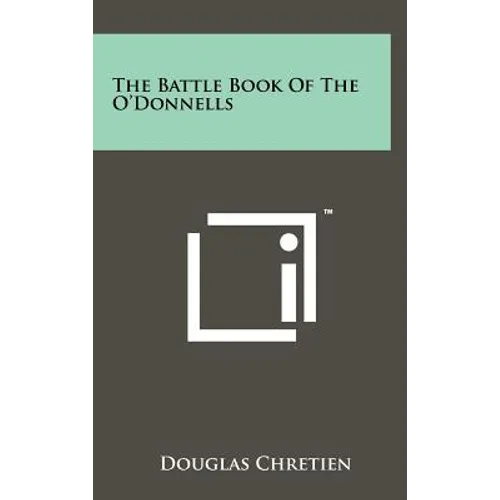 The Battle Book of the O'Donnells - Hardcover
