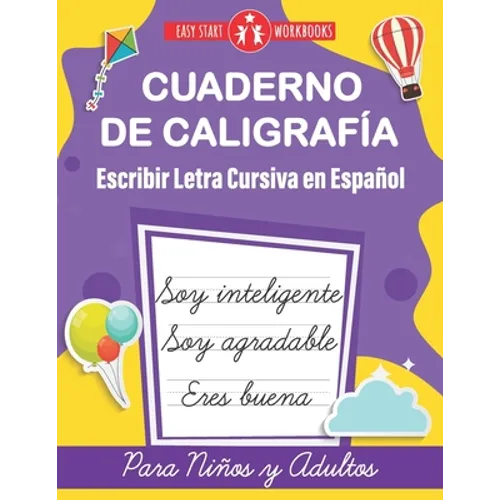 Cuaderno de Caligrafía. Escribir Letra Cursiva en Español para Niños y Adultos (Spanish Edition): Cursive Handwriting Workbook For Kids, Teens and Adu - Paperback