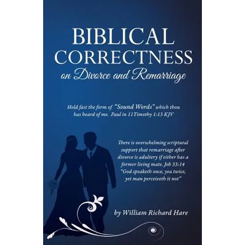 Biblical Correctness on Divorce and Remarriage - Paperback
