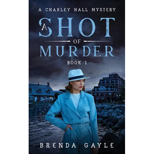 A Shot of Murder: A Charley Hall Mystery - Paperback