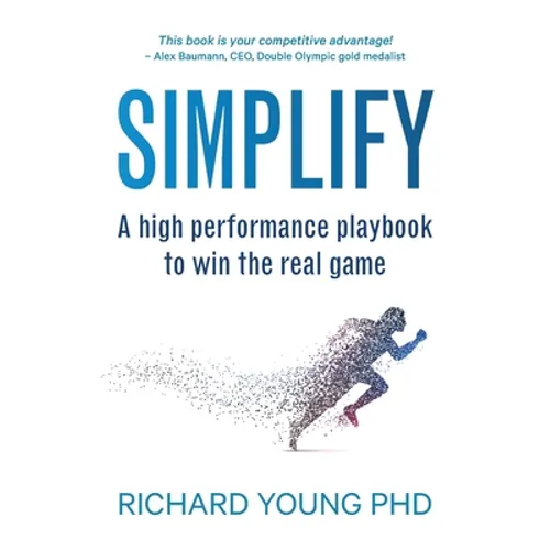 Simplify: A high performance playbook to win the real game - Paperback