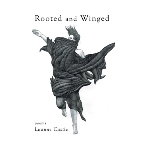 Rooted and Winged - Paperback