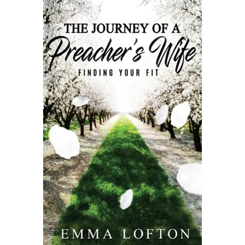 The Journey of a Preacher's Wife: Finding Your Fit - Paperback