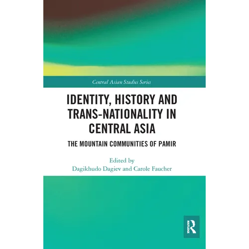 Identity, History and Trans-Nationality in Central Asia: The Mountain Communities of Pamir - Paperback