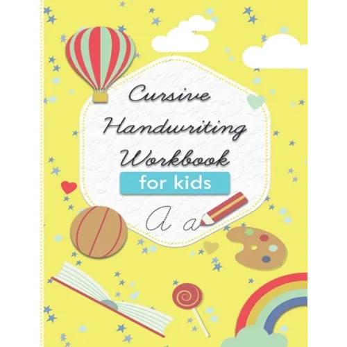 cursive handwriting workbook for kids: 3 in 1 cursive practice book. Learn to write Cursive Alphabets, words and sentences. - Paperback