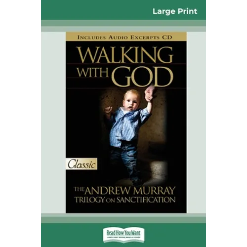 Walking with God: The Andrew Murray Trilogy on Sanctification (16pt Large Print Edition) - Paperback