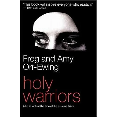 Holy Warriors: A Fresh Look at the Face of Extreme Islam - Paperback