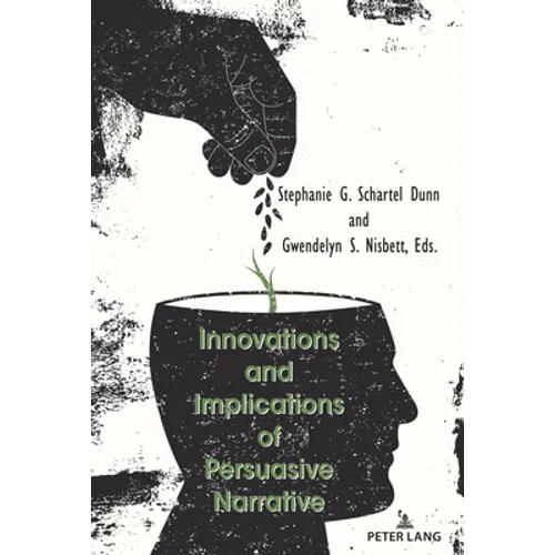 Innovations and Implications of Persuasive Narrative - Hardcover