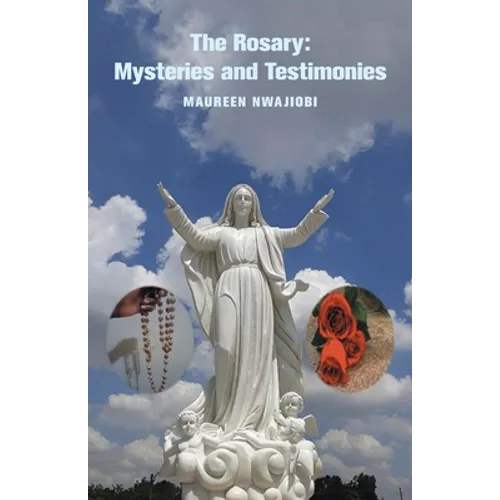 The Rosary: Mysteries and Testimonies - Paperback