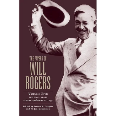 The Papers of Will Rogers: The Final Years, August 1928-August 1935 - Hardcover