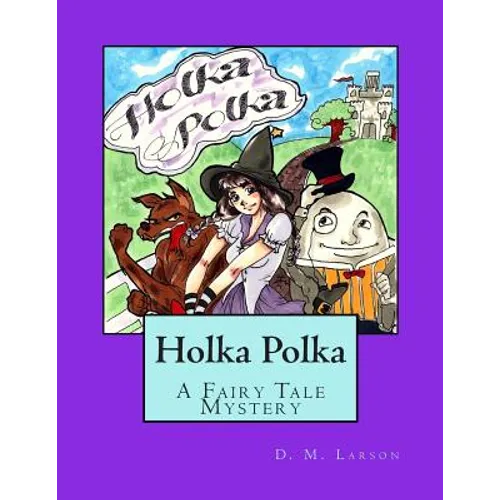 Holka Polka: A Fairy Tale Mystery from the Land of Oz - Paperback