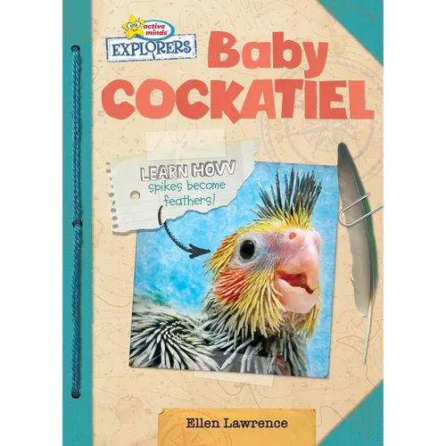 Baby Cockatiel - Library Binding