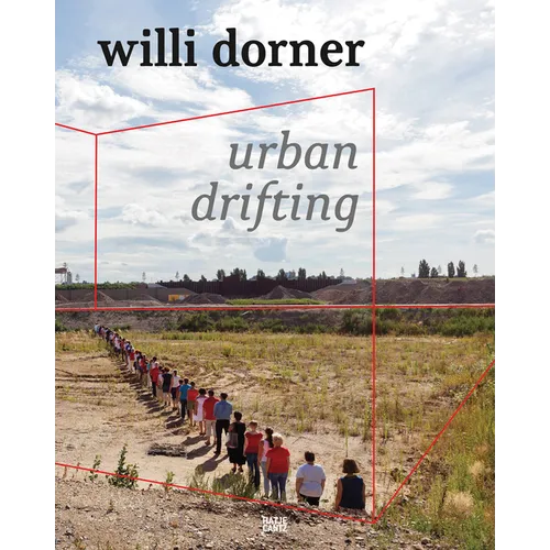 Willi Dorner: Urban Drifting - Hardcover